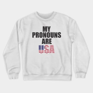 my pronouns are usa Crewneck Sweatshirt